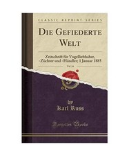 Die Gefiederte Welt, Vol. 14