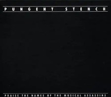 Pungent Stench - Praise the