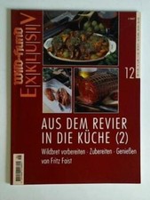 Ausgabe 12: Aus dem Revier in die Küche (2). Wildbret vorbereiten - Zubereiten -