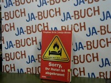 Sorry, Ihr Hotel ist abgebrannt : Kurioses aus dem Urlaub. Stephan Orth/Antje Bl