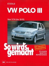 VW POLO 3 (6n) Reparaturanleitung So wirds gemacht/Etzold Reparatur-Handbuch III