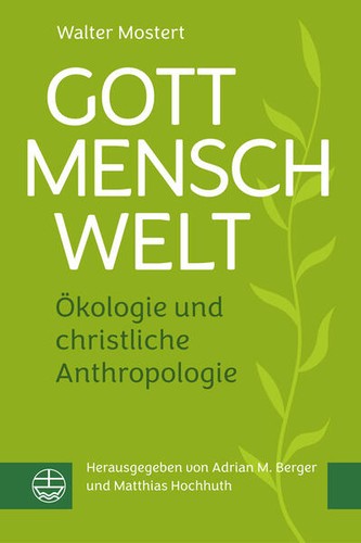 Gott mensch welt - -,