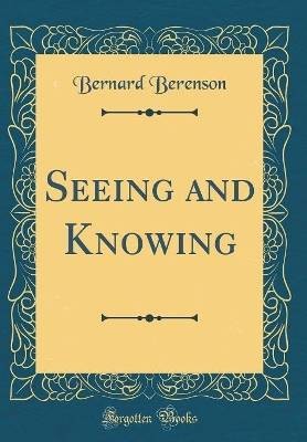 Seeing and knowing classic - and, (classic
