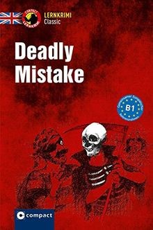 Deadly mistake lernkrimi - mistake:,