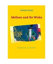 Melissa und ihr Wuko, Ursula Ernst