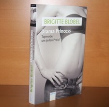 Brigitte Blobel Drama Princess Topmodell um jeden Preis? (9783401501772)