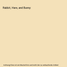 Rabbit, Hare, and Bunny