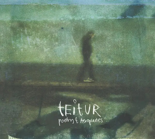 Teitur poetry aeroplanes - teitur, &