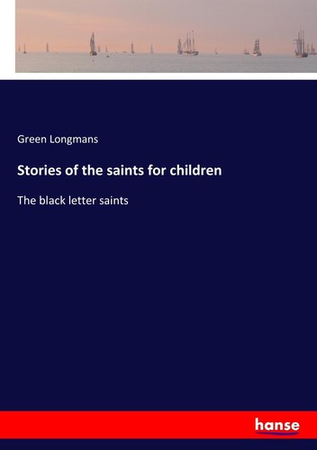 Stories the saints for - the,