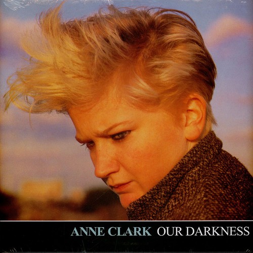 Anne clark our darkness - anne,