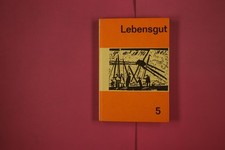 317725 LEBENSGUT Verlag Moritz Diesterweg Ein deutsches Lesebuch für Mädchen H
