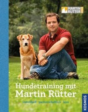 Hundetraining mit Martin Rütter Rütter, Martin und Andrea Buisman: