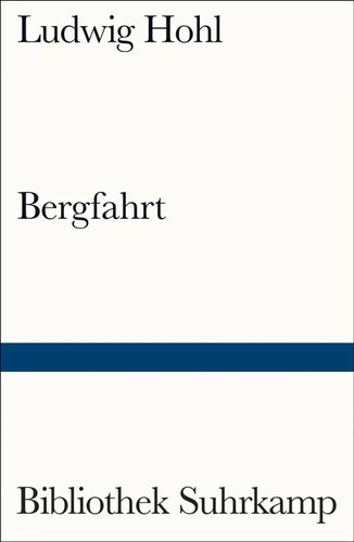 Bergfahrt ludwig hohl - |, |