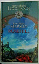 Rosehill Susanna Kearsley Historischer Roman Schottische Legenden2