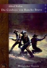 Die cowboys von rancho - rancho, bravo