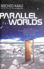 Parallel Worlds: The Science