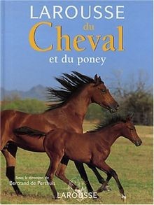 Larousse cheval du poney - du, et