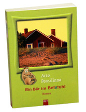 Arto Paasilinna - EIN BÄR IM BETSTUHL