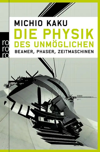 Die physik des - physik, unmöglichen