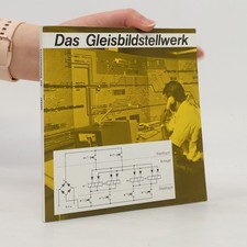 Das Gleisbildstellwerk  | 
