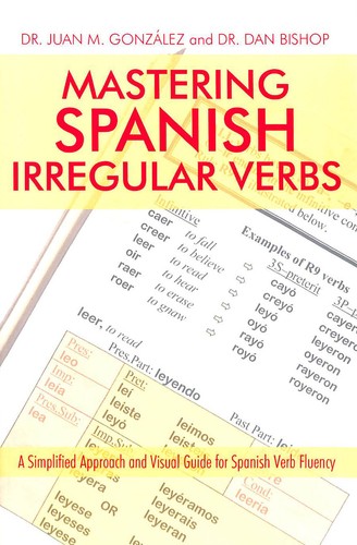 Mastering spanish irregular - spanish,