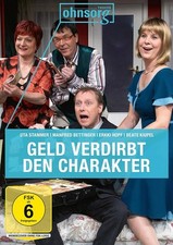 Geld verdirbt den Charakter -