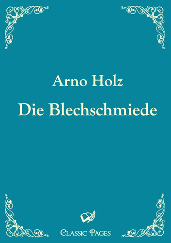 Arno holz die blechschmiede - holz,