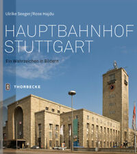 Hauptbahnhof Stuttgart | Ulrike Seeger, Rose Hajdu | deutsch