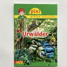 Pixi Wissen - Band 51 - Urwälder - 1. Auflage 2011