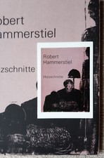 Holzschnitte - Robert Hammerstiel, signiert, nummeriert Erstausgabe, Rarität