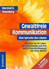 Gewaltfreie Kommunikation: Eine Sprache des Lebens - Marshall B. Rosenberg [Bros