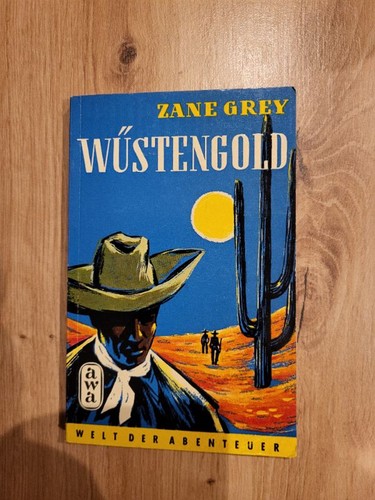 Wüstengold von zane grey - wüstengold,