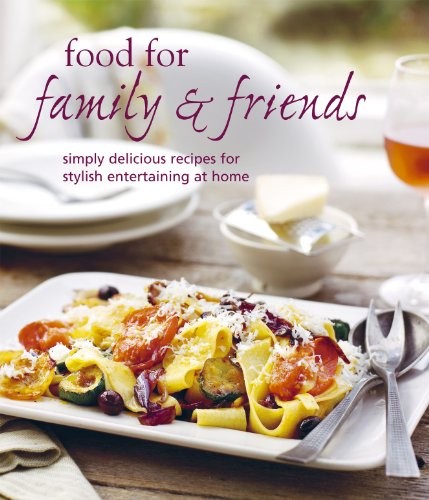 Food for family friends - food,