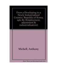 Vom Entwicklungs- zum Neuindustrieland: Die Republik Korea 1961-