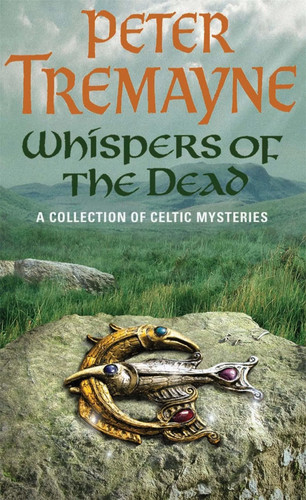 Peter tremayne whispers - of, the