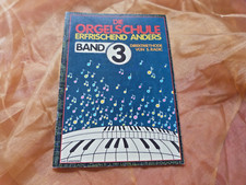DIE ORGELSCHULE ERFRISCHEND ANDERS Band 3 Noten für Orgel (Titel siehe Beschreib