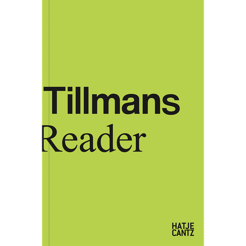 Wolfgang tillmans reader - wolfgang, tillmans: