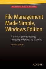 File Management Made Simple, Windows Edition - 9781484210833