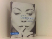 Camouflage. Make-up für die Seele Make-up für die Seele Koch, Rene: