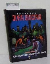 Geisterjäger John Sinclair - Ghouls in Manhattan Jason Dark: