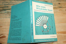 Fachbuch historische Windenergie Windmühlen Savonius-Rotor Windräder bauen