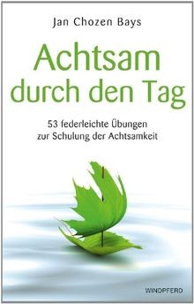 Achtsam durch den - , 53