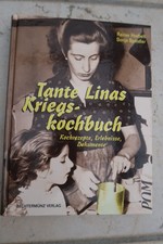 Rainer Horbelt + Sonja Spindler Tante Linas Kriegskochbuch - Bechtermünz Verlag