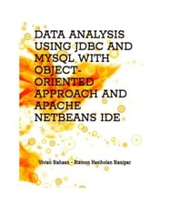 DATA ANALYSIS USING JDBC AND MYSQL WITH OBJECT-ORIENTED APPROACH AND APACHE NETB