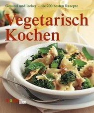 Vegetarisch kochen. Lecker und gesund - die besten Rezep... | Buch | Zustand gut