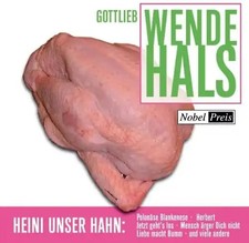 Gottlieb Wendehals - Heini Unser Hahn