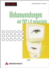 Webanwendungen mit PHP 4.0 entwickeln . - Ratschiller
