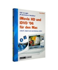 iMovie HD 6 und iDVD 6 für den Mac: iLife 06 von Apple: Für passionierte Video