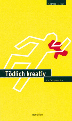 Tödlich kreativ ein - tödlich, kreativ: