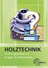 Holztechnik - Prüfungswissen in Fragen & Antworten Nutsch, Wolfgang und Peter Sc